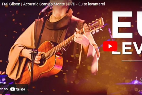 Frei Gilson | Acoustic Som do Monte | DVD - Eu te levantarei